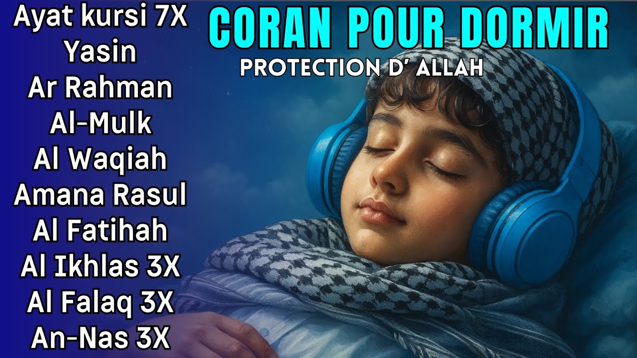 Coran pour dormir - Doua Islamique - Protection divine - Paix du cœur et de l’âme