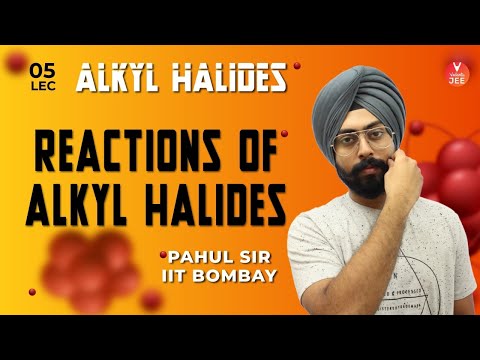 alkyl-halides---l5-|-alkyl-halides-reactions-|-organic-chemistry-|-iit-jee-2020-|-jee-main-chemistry
