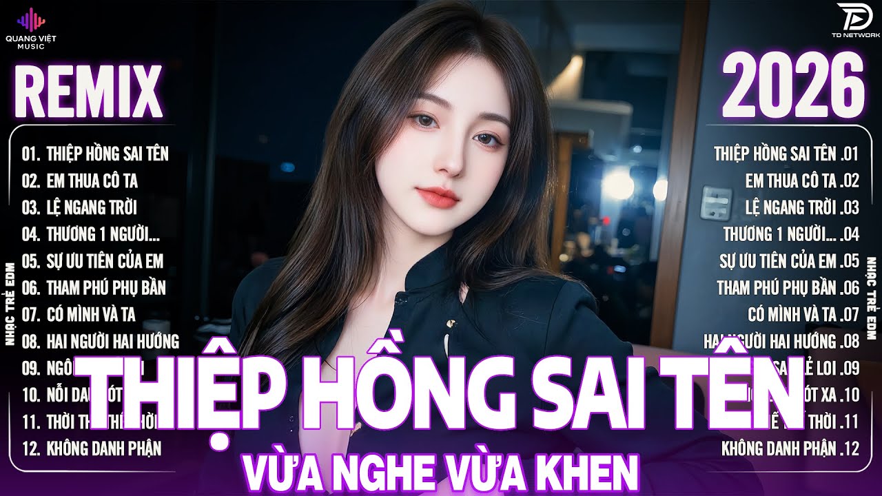 Thiệp Hồng Sai Tên Remix ♫ BXH Nhạc Trẻ Remix Hay Chưa Từng Có - Top 15 Bản EDM Hot Trend TRIỆU VIEW