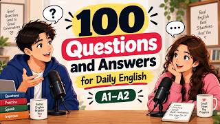 100 Questions and Answers for Daily English | Beginner Speaking Practice (A1–A2) Guide