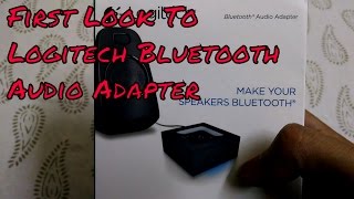 Logitech bluetooth audio adapter Unboxing | review part 1