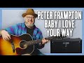 Peter Frampton Baby I Love Your Way Guitar Lesson + Tutorial