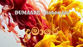 DUMAARE ( දුමාරේ ) - Robee Jay