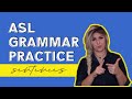 ASL Grammar Sentence Practice #1