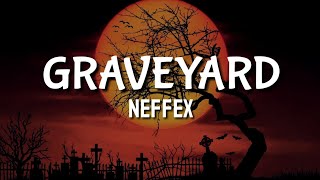 Neffex - Graveyard  Lyrics 