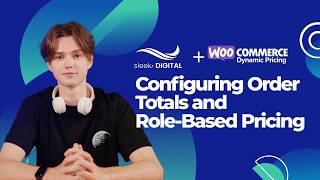 WooCommerce Dynamic Pricing - Lesson 3 Configuring Order Totals and Role-Based Pricing