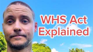 WHS Act Explained