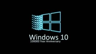 Windows 10 100000 Year Anniversary
