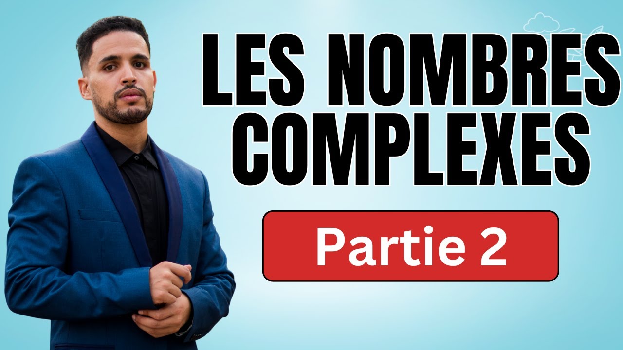 Les Nombres Complexes 📘 | Partie 2 | Maths 2 Bac Maroc 2026