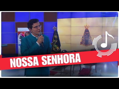 Nossa Senhora - Pe. Reginaldo Manzotti