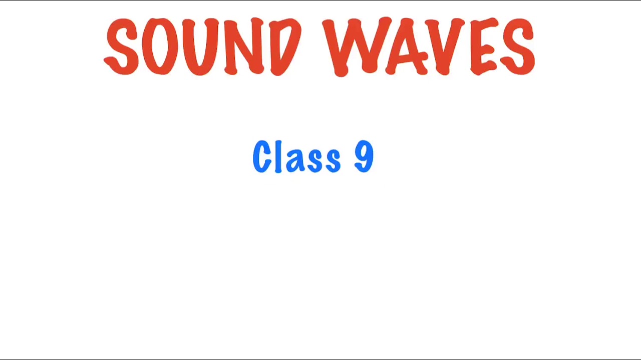 PHYSICS 9 SOUND WAVES FULL CHAPTER - YouTube