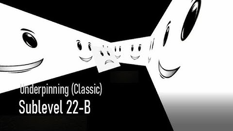 Underpinning (Classic) | Sublevel 22-B