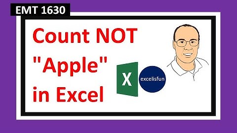 Count NOT “Apple” with Excel Formula & Conditional Formatting - Excel Magic Trick 1630