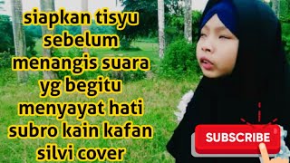 Kain Kafan Silvi Cover Suara Menggelegar Dr Anak Berbakat
