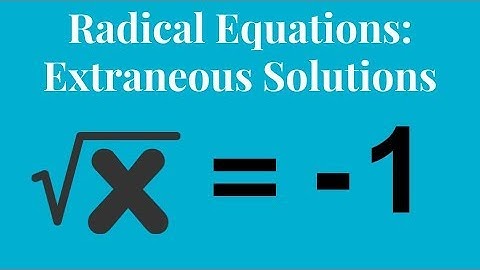 Radical Equations - Extraneous Solutions