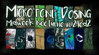 Microtone Dosing | Midweek Nocturne in 24ed2