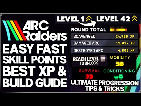 Arc Raiders - How to Get High Level FAST - All IMPORTANT Unlocks, XP & Best Skill Point Build Guide!