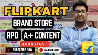 Flipkart Premium Cataloging: A+ Listing and Brand Store Guide!