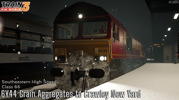 6Y44 Grain Aggregates to Crawley New Yard - Southeastern High Speed - Class 66 - Train Sim World 3