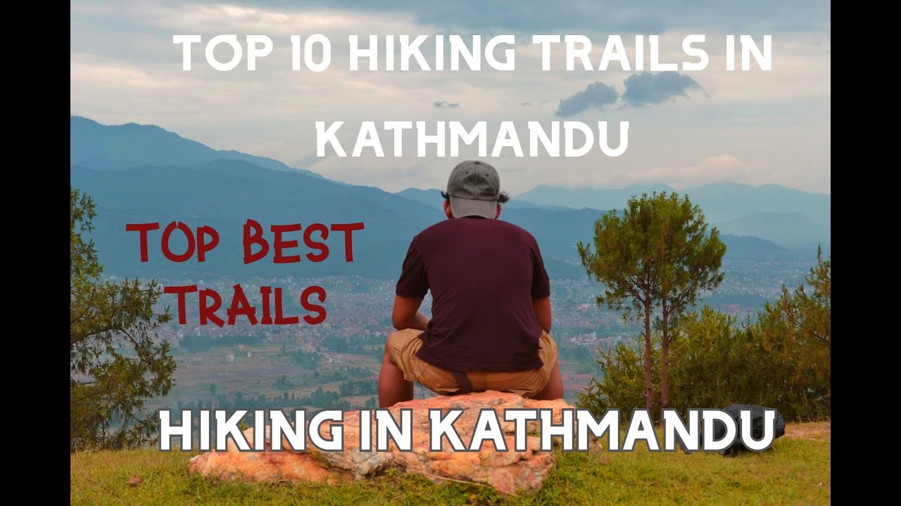 Top 10 best places for hiking in Kathmandu valley - Best hiking places ...