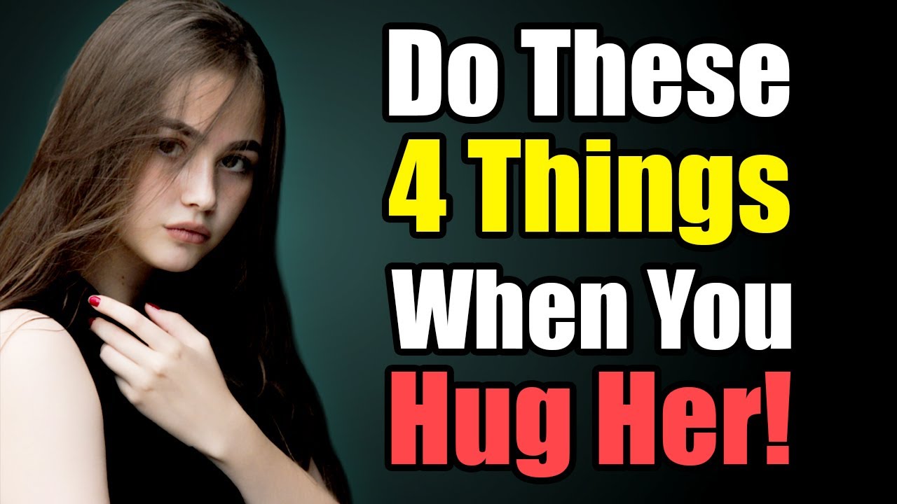 Do These 4 Things When You Hug a Woman to Make Her Want You More