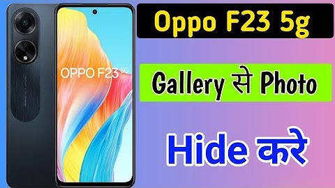 Oppo f23 5g me gallery se photo kaise hide kare/how to hide photo and video in oppo f23 5g
