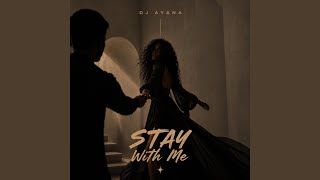 Stay with me