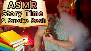ASMR WEED* DAB Session AND ASMR Story Time 📗For💤