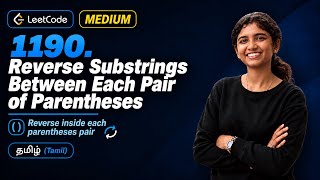 LeetCode 1190 – Reverse Substrings Between Each Pair of Parentheses | Java | Easy Approach in Tamil