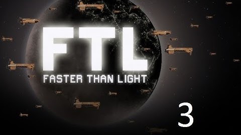 ChaosEye FTL: Faster Than Light #3
