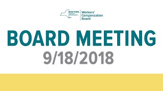 New York State Workers Compensation Board Meeting September 18 2018