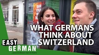 What do Germans think about Switzerland? | Easy German 119