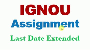 IGNOU Assignment Last Date Extended | Till 15 June