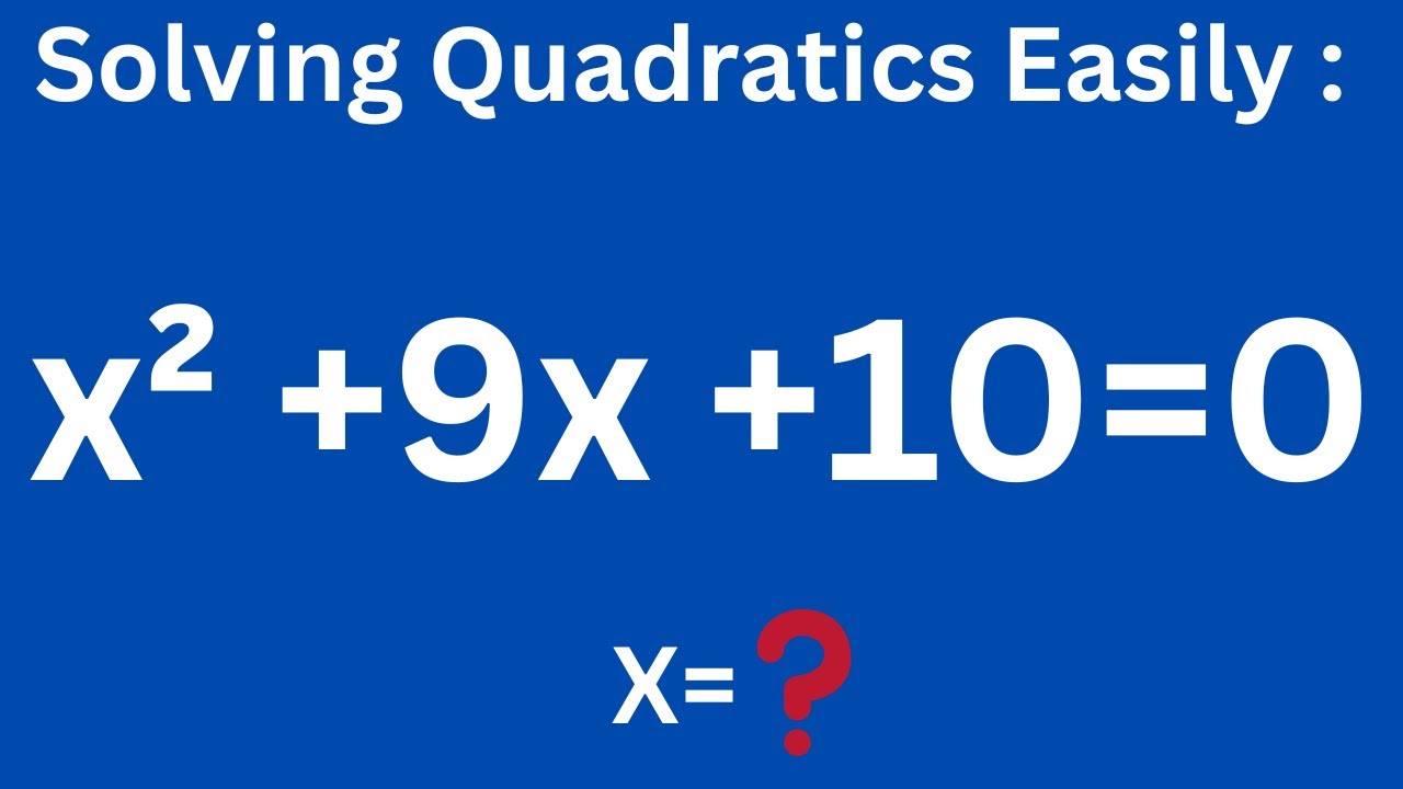 Solve X 2 9x 10 0 In Seconds Quadratic Equation Made Easy YouTube solve-x-2-9x-10-0-in-seconds-quadratic-equation-made-easy-youtube