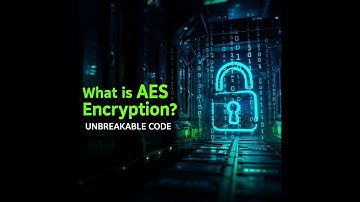 What is AES Encryption? The Unbreakable Code That Protects Your Digital Secrets