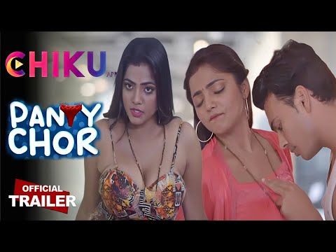 Panty Chor | Official Trailer | Chiku App | Bharti Jha | Payel Patil
