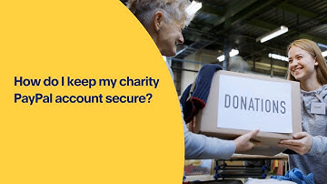 How Do I Keep my Charity PayPal Account Secure?