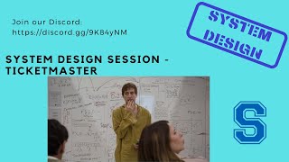 System Design Session - Ticketmaster - Aug 3rd, 2021