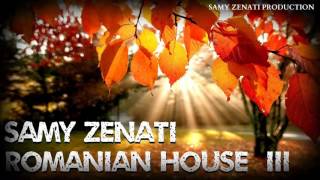 Romanian House III Prod. By Samy Zenati