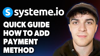 How to Add Payment Method to Systeme.io Quick Guide [2025 Full Guide]