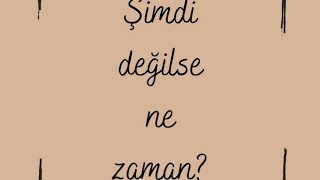 ŞİMDİ DEĞİLSE NE ZAMAN? | MOTİVASYON VİDEOSU Resimi