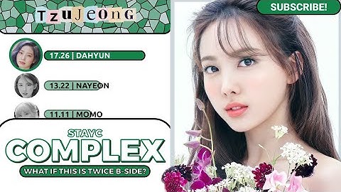 (R-1) How Would TWICE Sings — "Complex" by STAYC // Line Distribution