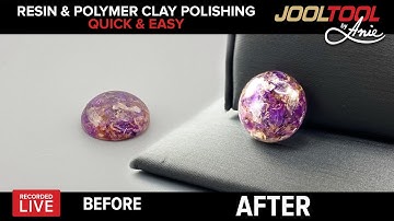 Resin & Polymer Clay Polishing - Quick tips - LIVE with Anie