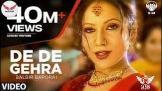 De De Gehra (Dhol Mix) Balbir Baporai DJ Hans DJ SSS DJ Sani