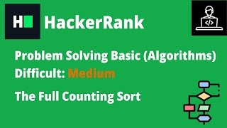 Resolviendo The Full Counting Sort en HackerRank | B-Coding | #logicadeprogramacion