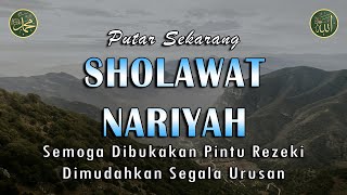 Sholawat Nariyah || Dikabulkan Hajatnya || Sholawat Tanpa Musik Menyentuh Hati #60