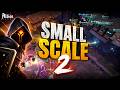 SMALL SCALE 2