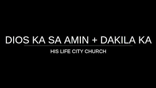 Dios ka sa amin + Dakila ka | His Life City Church | Hope Filipino Worship