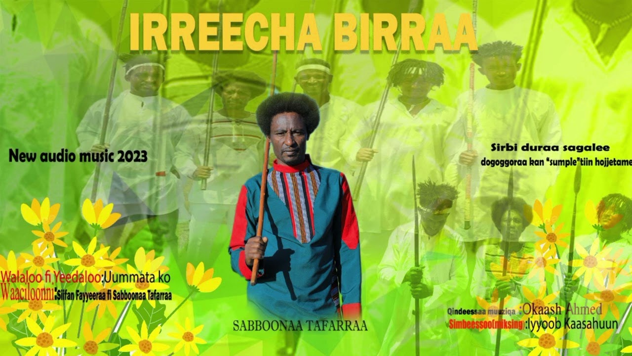 Irreecha Birraa  Sabboonaa Tafarraa Sirba Haaraa Afaan Oromoo Bara 2023