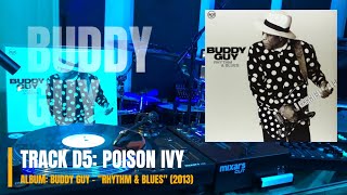 Poison Ivy - Buddy Guy - "Rhythm & Blues" (2013) (HQ VINYL RIP)